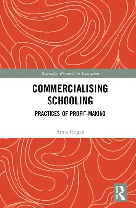 Hogan |  Commercialising Public Schooling | Buch |  Sack Fachmedien