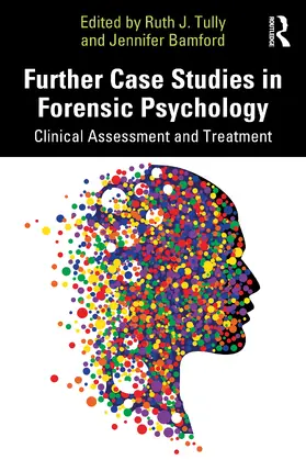 Tully / Bamford | Further Case Studies in Forensic Psychology | Buch | 978-1-032-08136-6 | sack.de