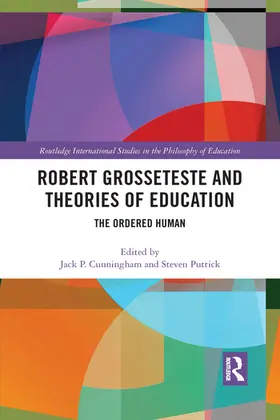 Cunningham / Puttick |  Robert Grosseteste and Theories of Education | Buch |  Sack Fachmedien