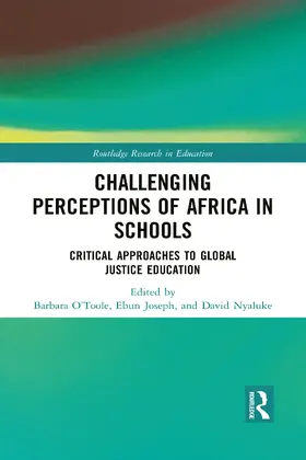 O’Toole / Joseph / Nyaluke |  Challenging Perceptions of Africa in Schools | Buch |  Sack Fachmedien