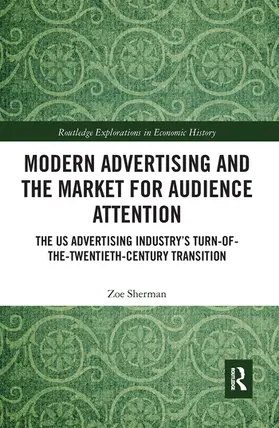 Sherman |  Modern Advertising and the Market for Audience Attention | Buch |  Sack Fachmedien