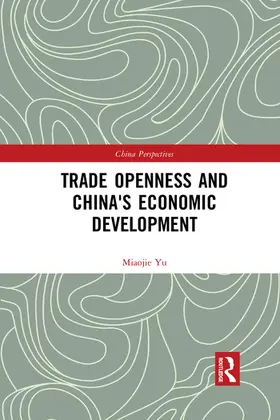 Yu |  Trade Openness and China's Economic Development | Buch |  Sack Fachmedien
