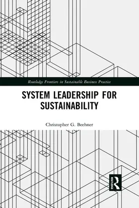 Beehner |  System Leadership for Sustainability | Buch |  Sack Fachmedien