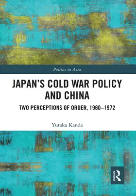 Kanda |  Japan's Cold War Policy and China | Buch |  Sack Fachmedien