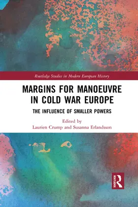 Crump / Erlandsson |  Margins for Manoeuvre in Cold War Europe | Buch |  Sack Fachmedien