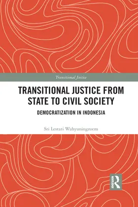 Lestari Wahyuningroem |  Transitional Justice from State to Civil Society | Buch |  Sack Fachmedien