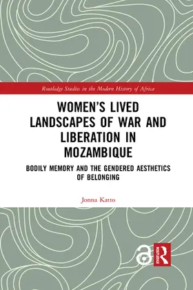 Katto |  Women's Lived Landscapes of War and Liberation in Mozambique | Buch |  Sack Fachmedien