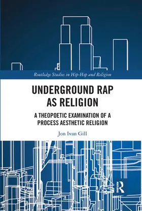 Gill | Underground Rap as Religion | Buch | 978-1-032-08681-1 | www2.sack.de