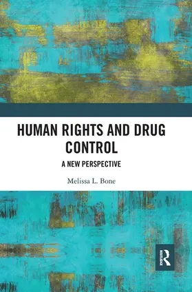 Bone |  Human Rights and Drug Control | Buch |  Sack Fachmedien