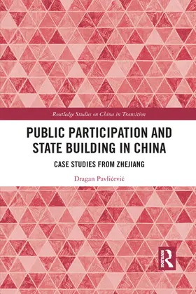 Pavli¿evi¿ / Pavlicevic |  Public Participation and State Building in China | Buch |  Sack Fachmedien