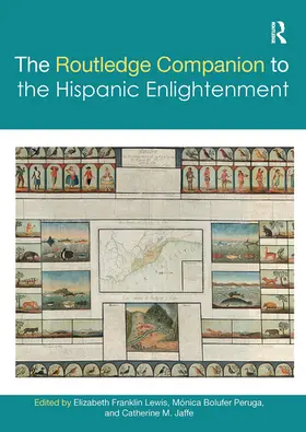 Jaffe / Franklin Lewis / Bolufer Peruga |  The Routledge Companion to the Hispanic Enlightenment | Buch |  Sack Fachmedien