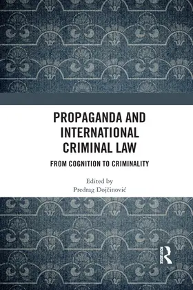 Doj¿inovi¿ / Dojcinovic |  Propaganda and International Criminal Law | Buch |  Sack Fachmedien