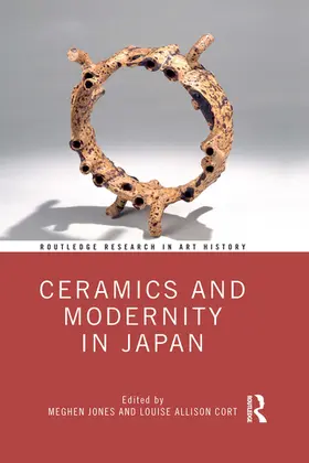 Jones / Cort |  Ceramics and Modernity in Japan | Buch |  Sack Fachmedien