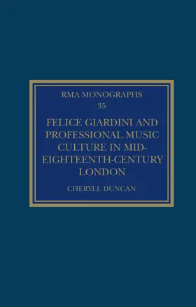 Duncan |  Felice Giardini and Professional Music Culture in Mid-Eighteenth-Century London | Buch |  Sack Fachmedien
