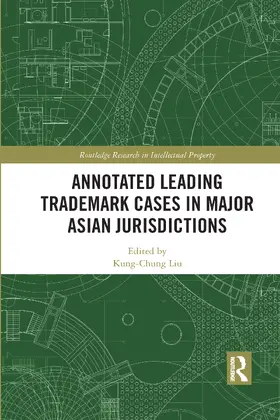 Liu |  Annotated Leading Trademark Cases in Major Asian Jurisdictions | Buch |  Sack Fachmedien