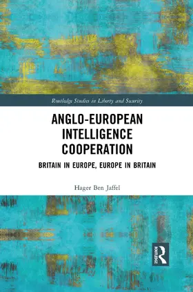 Ben Jaffel |  Anglo-European Intelligence Cooperation | Buch |  Sack Fachmedien