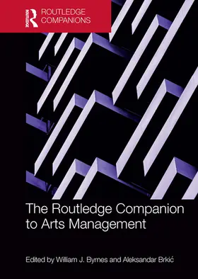 Byrnes / Brkic / Brki¿ |  The Routledge Companion to Arts Management | Buch |  Sack Fachmedien