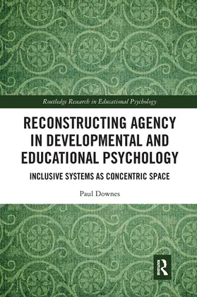 Downes |  Reconstructing Agency in Developmental and Educational Psychology | Buch |  Sack Fachmedien