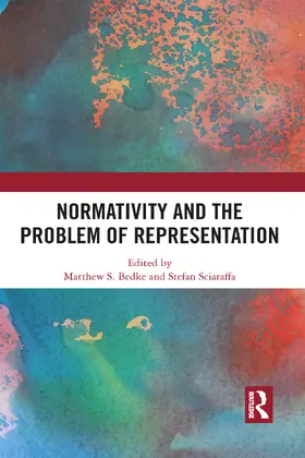 Bedke / Sciaraffa |  Normativity and the Problem of Representation | Buch |  Sack Fachmedien