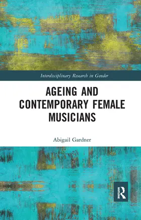 Gardner |  Ageing and Contemporary Female Musicians | Buch |  Sack Fachmedien