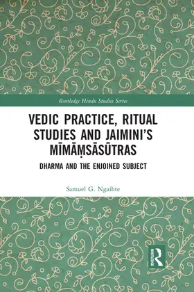 Ngaihte |  Vedic Practice, Ritual Studies and Jaimini's M¿m¿¿s¿s¿tras | Buch |  Sack Fachmedien