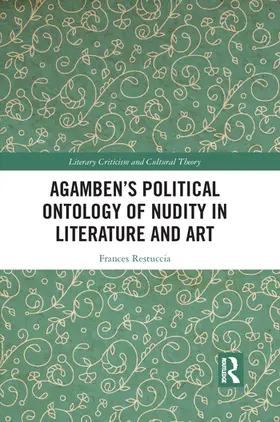 Restuccia |  Agamben's Political Ontology of Nudity in Literature and Art | Buch |  Sack Fachmedien