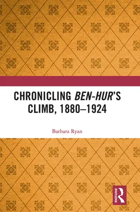 Ryan |  Chronicling Ben-Hur's Climb, 1880-1924 | Buch |  Sack Fachmedien