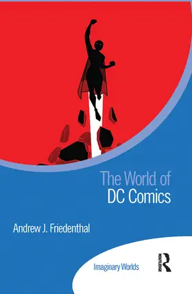 Friedenthal | The World of DC Comics | Buch | 978-1-032-09270-6 | sack.de