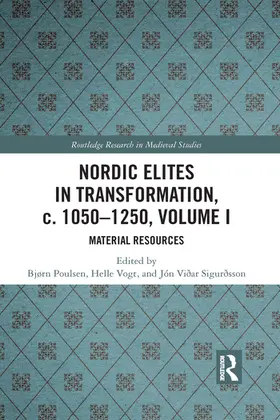 Poulsen / Vogt / Sigurðsson |  Nordic Elites in Transformation, c. 1050-1250, Volume I | Buch |  Sack Fachmedien
