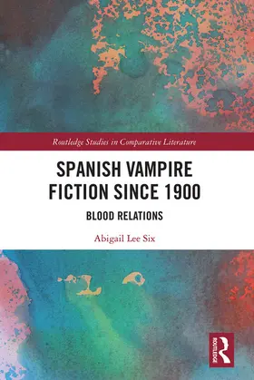 Lee Six |  Spanish Vampire Fiction since 1900 | Buch |  Sack Fachmedien