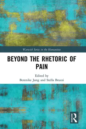 Jung / Bruzzi |  Beyond the Rhetoric of Pain | Buch |  Sack Fachmedien