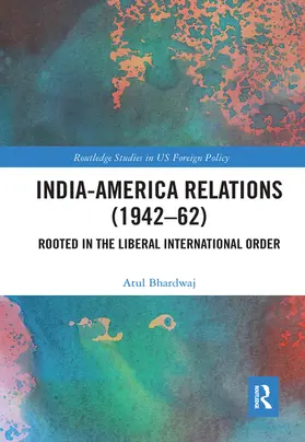 Bhardwaj |  India-America Relations (1942-62) | Buch |  Sack Fachmedien