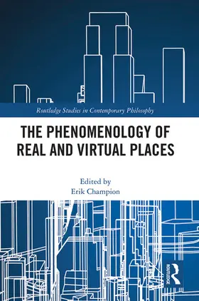 Champion |  The Phenomenology of Real and Virtual Places | Buch |  Sack Fachmedien