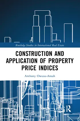 Owusu-Ansah |  Construction and Application of Property Price Indices | Buch |  Sack Fachmedien