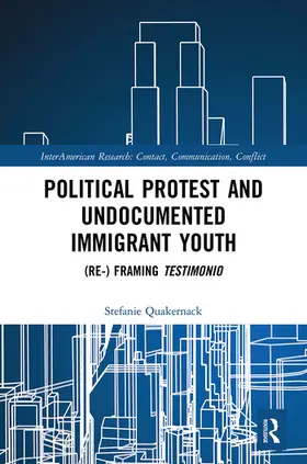 Quakernack |  Political Protest and Undocumented Immigrant Youth | Buch |  Sack Fachmedien