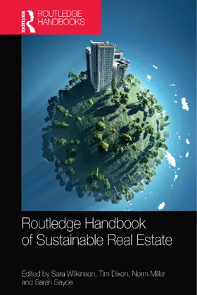 Wilkinson / Dixon / Miller |  Routledge Handbook of Sustainable Real Estate | Buch |  Sack Fachmedien