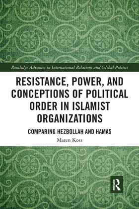 Koss | Resistance, Power and Conceptions of Political Order in Islamist Organizations | Buch | 978-1-032-09584-4 | sack.de