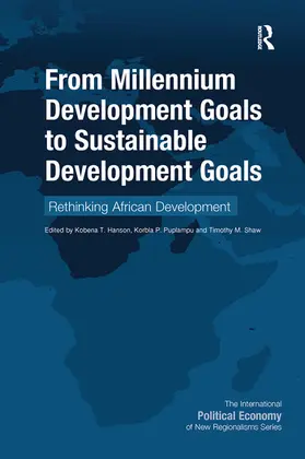 Hanson / Puplampu / Shaw |  From Millennium Development Goals to Sustainable Development Goals | Buch |  Sack Fachmedien