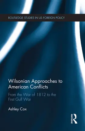 Cox | Wilsonian Approaches to American Conflicts | Buch | 978-1-032-09680-3 | sack.de