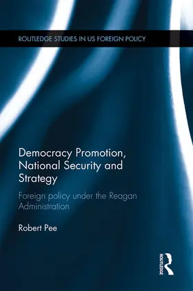 Pee |  Democracy Promotion, National Security and Strategy | Buch |  Sack Fachmedien