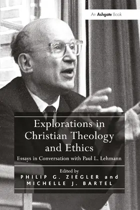 Bartel / Ziegler |  Explorations in Christian Theology and Ethics | Buch |  Sack Fachmedien