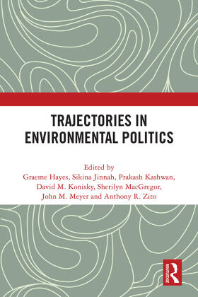 Hayes / Jinnah / Kashwan |  Trajectories in Environmental Politics | Buch |  Sack Fachmedien