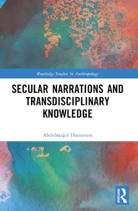 Hannoum |  Secular Narrations and Transdisciplinary Knowledge | Buch |  Sack Fachmedien