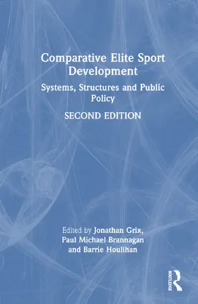 Grix / Brannagan / Houlihan |  Comparative Elite Sport Development | Buch |  Sack Fachmedien