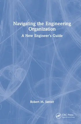 Santer |  Navigating the Engineering Organization | Buch |  Sack Fachmedien