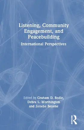 Bodie / Worthington / Beyene |  Listening, Community Engagement, and Peacebuilding | Buch |  Sack Fachmedien