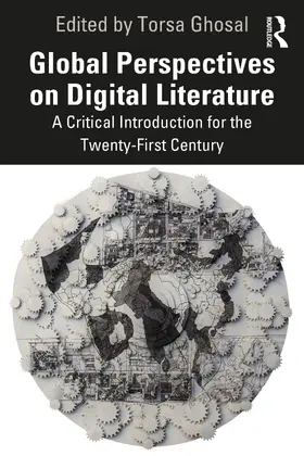 Ghosal |  Global Perspectives on Digital Literature | Buch |  Sack Fachmedien