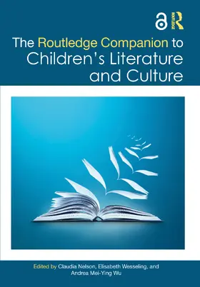 Wu / Nelson / Wesseling |  The Routledge Companion to Children's Literature and Culture | Buch |  Sack Fachmedien
