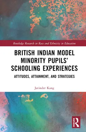 Kang |  British Indian Model Minority Pupils' Schooling Experiences | Buch |  Sack Fachmedien