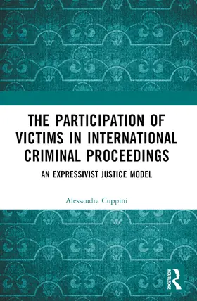 Cuppini |  The Participation of Victims in International Criminal Proceedings | Buch |  Sack Fachmedien